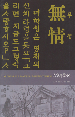 Coperta cărții 'Mujong (the Heartless): Yi Kwang-Su and Modern Korean Literature - Kwang-su Yi'