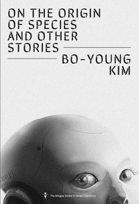 On the Origin of Species and Other Stories - Bo-young Kim