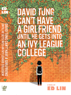 David Tung Can't Have a Girlfriend Until He Gets Into an Ivy League College - Ed Lin