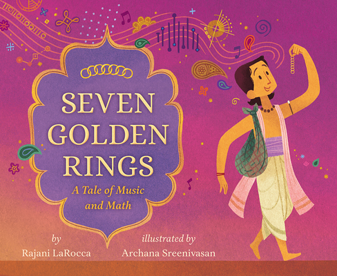 Seven Golden Rings: A Tale of Music and Math - Rajani Larocca