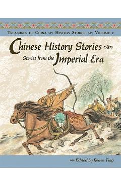 Coperta cărții 'Chinese History Stories: Stories from the Imperial Era, 221 BC-AD 1912 - Renee Ting'