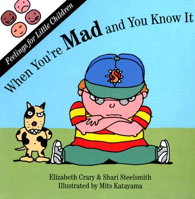When You're Mad and You Know It - Elizabeth Crary