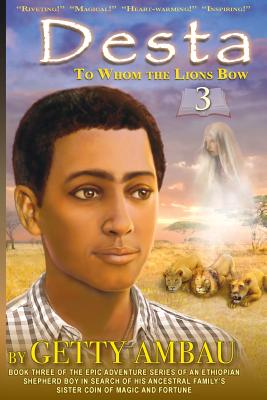 Desta: To Whome the Lions Bow - Getty T. Ambau