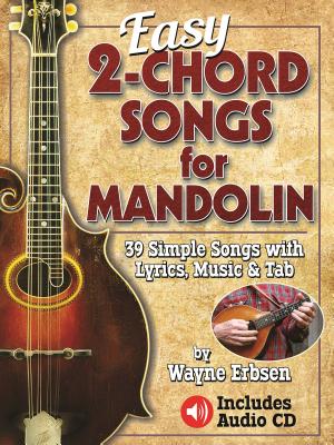 Easy 2-Chord Songs for Mandolin - Wayne H. Erbsen