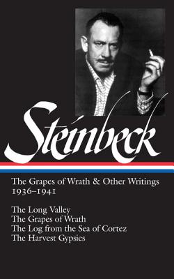 John Steinbeck: The Grapes of Wrath & Other Writings 1936-1941 (Loa #86): The Grapes of Wrath / The Harvest Gypsies / The Long Valley / The Log from t - John Steinbeck