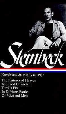 John Steinbeck: Novels and Stories 1932-1937 (Loa #72): The Pastures of Heaven / To a God Unknown / Tortilla Flat / In Dubious Battle / Of Mice and Me - John Steinbeck