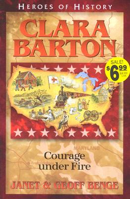 Clara Barton Angel of the Battlefield - Janet Benge