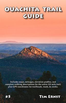 Ouachita Trail Guide - Tim Ernst