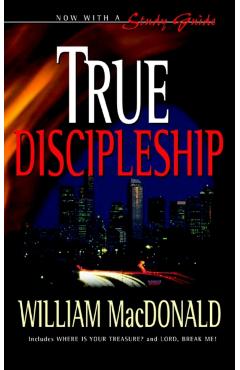 True Discipleship - William Macdonald