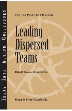 Leading Dispersed Teams - Michael E. Kossler