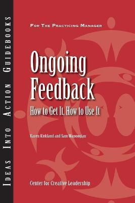 Ongoing Feedback: How to Get It, How to Use It - Karen Kirkland