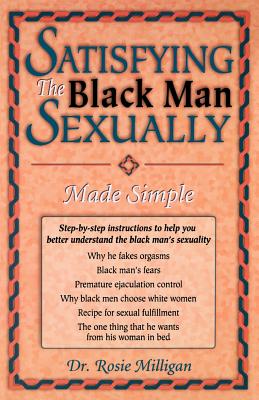 Satisfying The Black Man Sexually Made Simple - Rosie Milligan