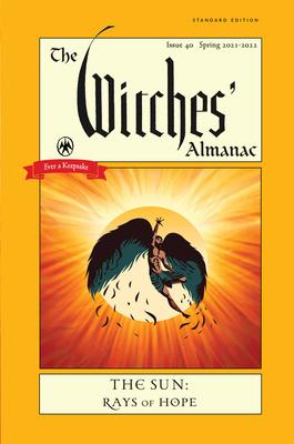 The Witches' Almanac 2021-2022 Standard Edition: The Sun - Rays of Hope - Theitic