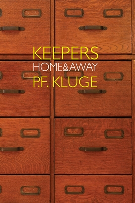 Keepers: Home & Away - P. F. Kluge