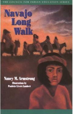 Navajo Long Walk - Nancy M. Armstrong