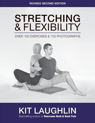 Stretching & Flexibility, 2nd edition - Kit Laughlin