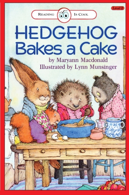 Hedgehog Bakes a Cake: Level 2 - Maryann Macdonald