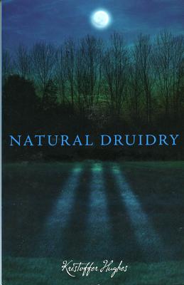 Natural Druidry - Kristoffer Hughes