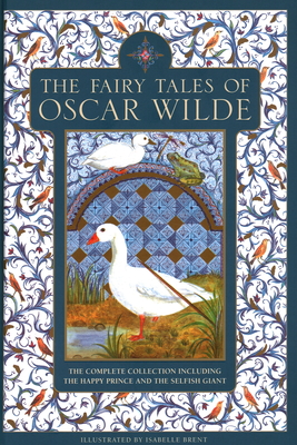The Fairy Tales of Oscar Wilde: The Complete Collection Including the Happy Prince and the Selfish Giant - Oscar Wilde