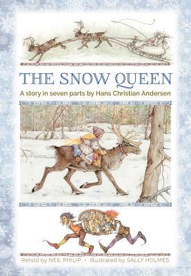 The Snow Queen: A Story in Seven Parts - Hans Christian Andersen
