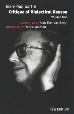 Critique of Dialectical Reason: Theory of Practical Ensembles - Jean-paul Sartre