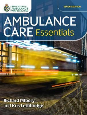 Ambulance Care Essentials - Richard Pilbery