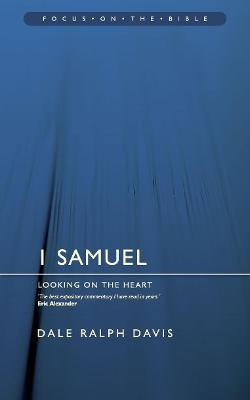 1 Samuel: Looking on the Heart - Dale Ralph Davis