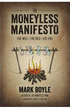 Coperta cărții 'The Moneyless Manifesto - Mark Boyle'