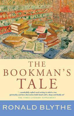 The Bookman's Tale - Ronald Blythe