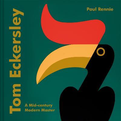 Tom Eckersley: A Mid-Century Modern Master - Paul Rennie