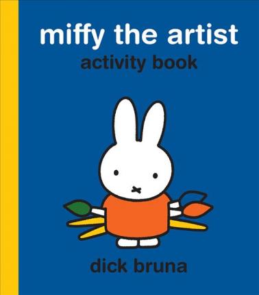 Miffy the Artist Activity Book - Dick Bruna