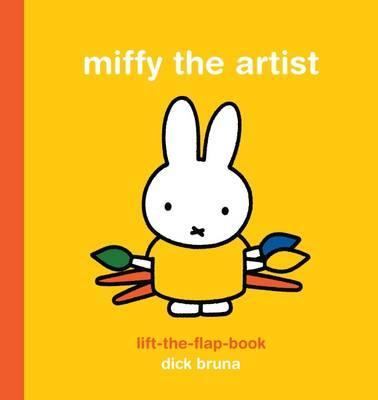 Miffy the Artist Lift-The-Flap Book - Dick Bruna