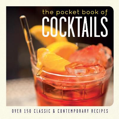 The Pocket Book of Cocktails: Over 150 Classic and Contemporary Recipes - Ryland Peters & Small