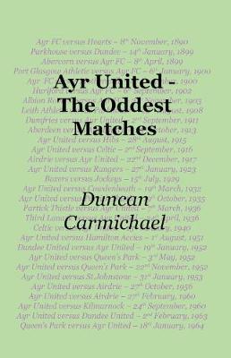 Ayr United - The Oddest Matches - Duncan Carmichael