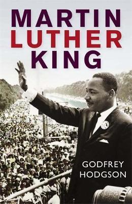 Martin Luther King - Godfrey Hodgson