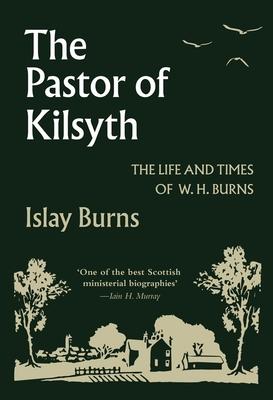 Pastor of Kilsyth - Islay Burns