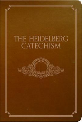 The Heidelberg Catechism - Banner Of Truth