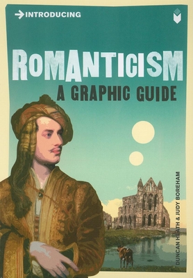 Introducing Romanticism: A Graphic Guide - Duncan Heath