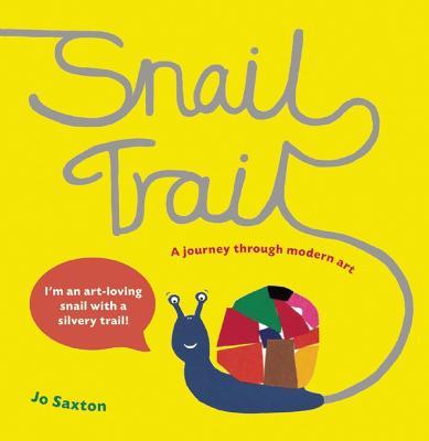 Snail Trail: In Search of a Modern Masterpiece - Jo Saxton
