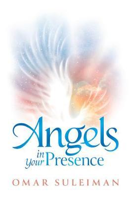 Angels in Your Presence - Omar Suleiman