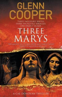 Three Marys: A Religious Conspiracy Thriller - Glenn Cooper
