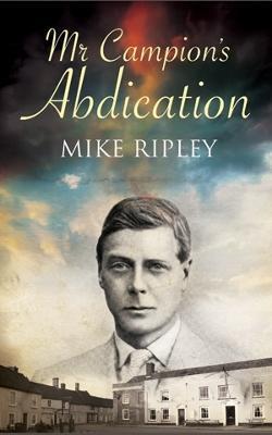 Mr. Campion's Abdication - Mike Ripley