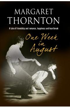 Coperta cărții 'One Week in August: A 1950s' Romantic Saga - Margaret Thornton'
