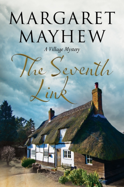 The Seventh Link: An English Village Cosy Featuring the Colonel - Margaret Mayhew