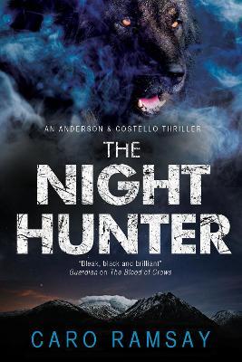 The Night Hunter: An Anderson & Costello Police Procedural Set in Scotland - Caro Ramsay