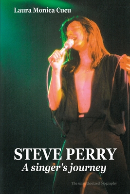 Steve Perry - A Singer's Journey - Laura Monica Cucu