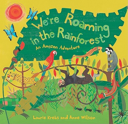We're Roaming in the Rainforest - Laurie Krebs