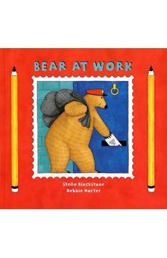 Bear at Work - Stella Blackstone