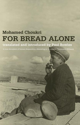 For Bread Alone - Mohamed Choukri