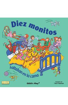 Coperta cărții 'Diez Monitos Saltaban en la Cama = Ten Little Monkeys Jumping on the Bed - Tina Freeman'